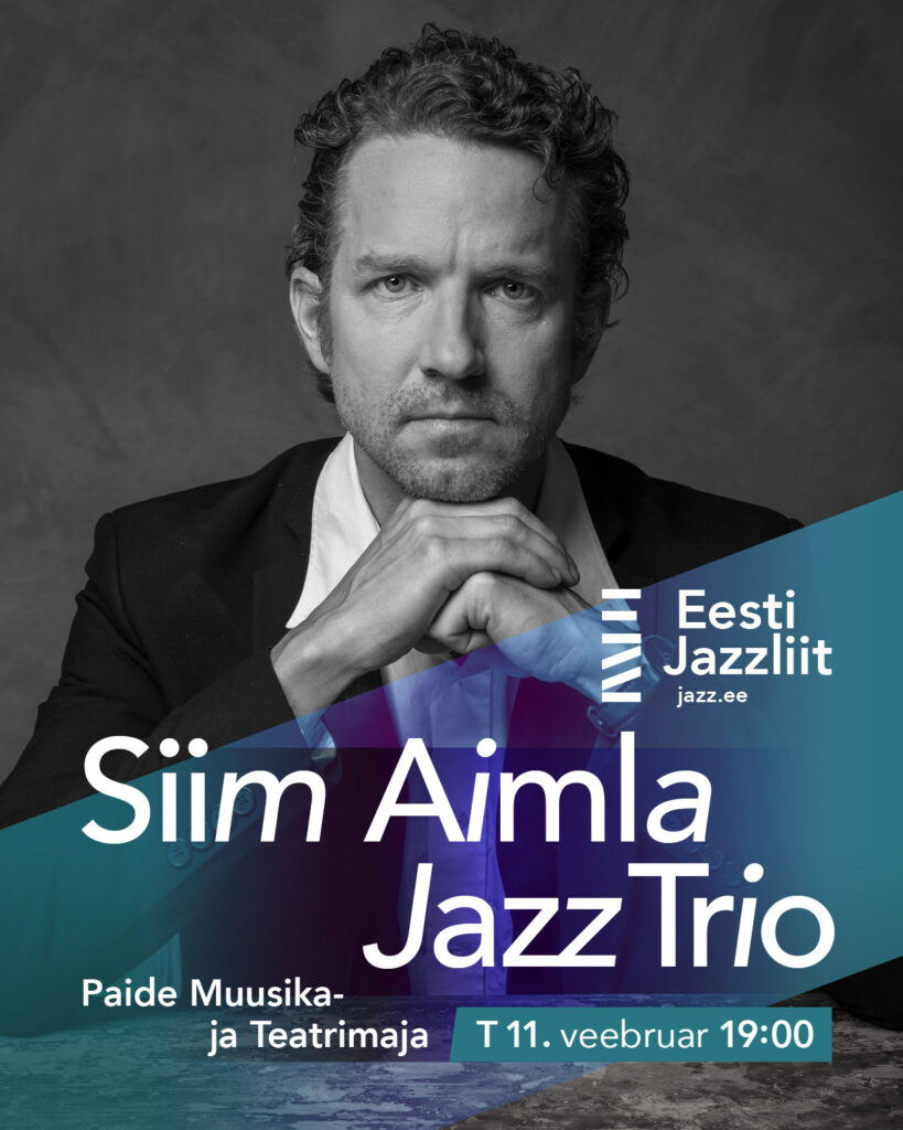 Jazzliit ja Paide Muusika- ja Teatrimaja LIVE | Siim Aimla Jazz Trio